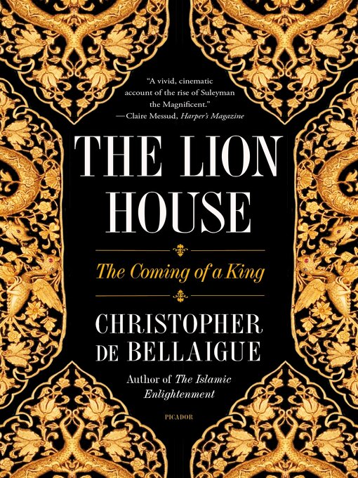 Title details for The Lion House by Christopher de Bellaigue - Available